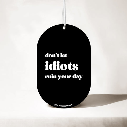 Don't Let Idiots - Car Air Freshener