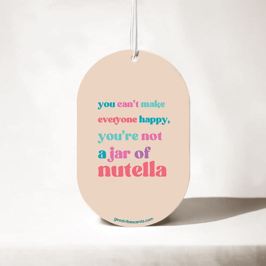 You Can't Make Everyone Happy - Car Air Freshener