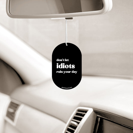 Don't Let Idiots - Car Air Freshener