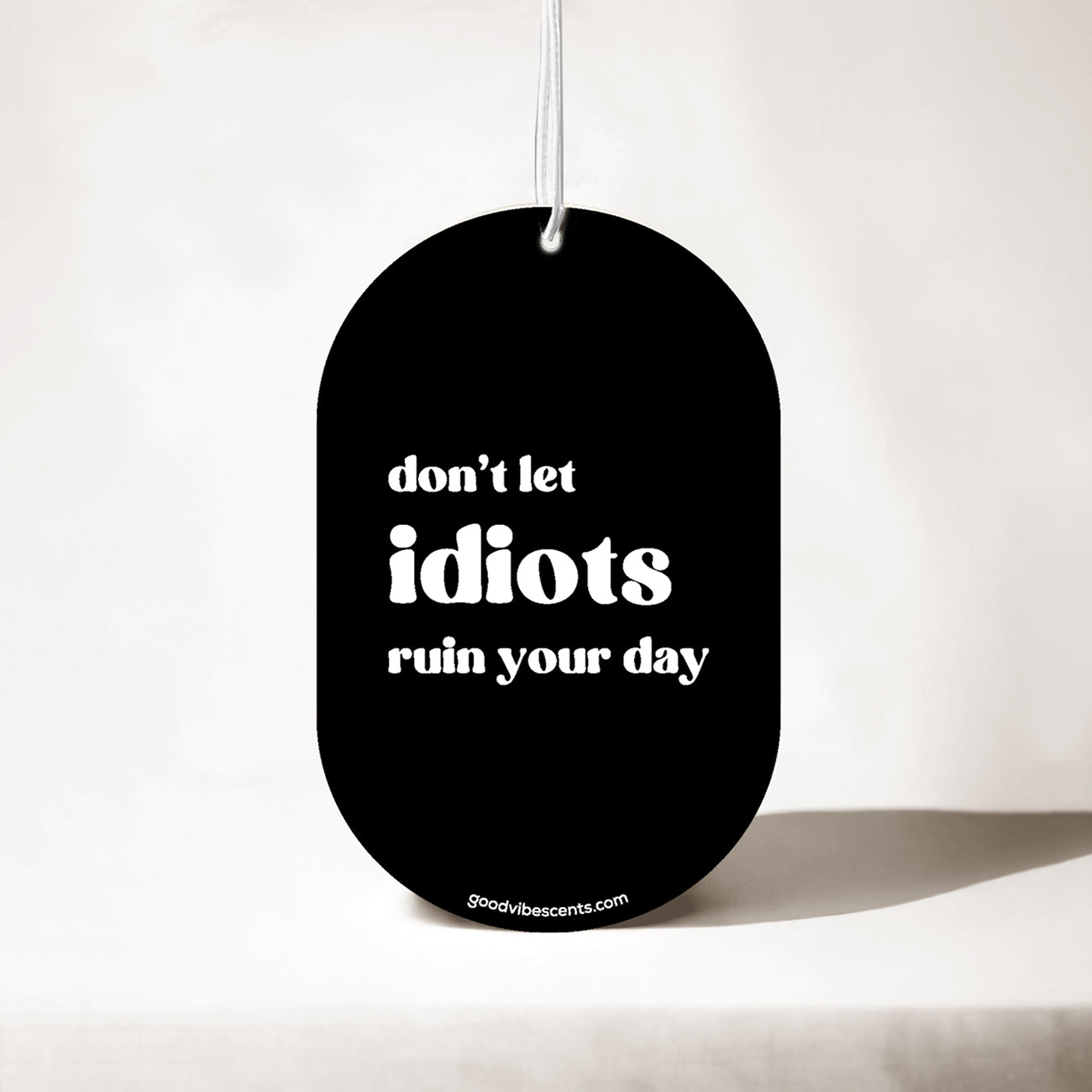 Don't Let Idiots - Car Air Freshener