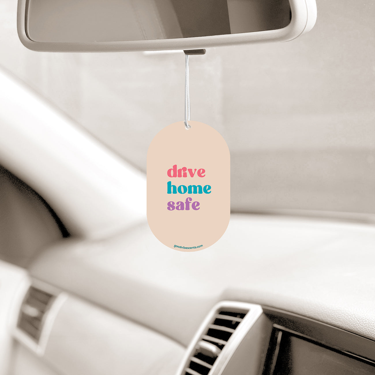 Drive Home Safe - Car Air Freshener