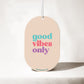 Good Vibes Only - Car Air Freshener