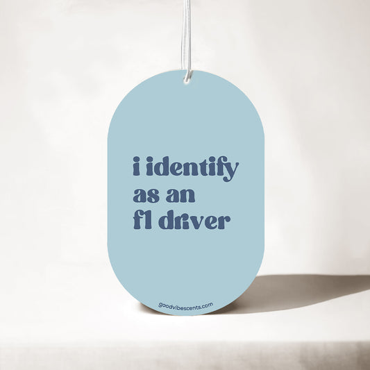 I Identify as an F1 Driver - Car Air Freshener