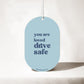 You Are Loved Drive Safe - Car Air Freshener