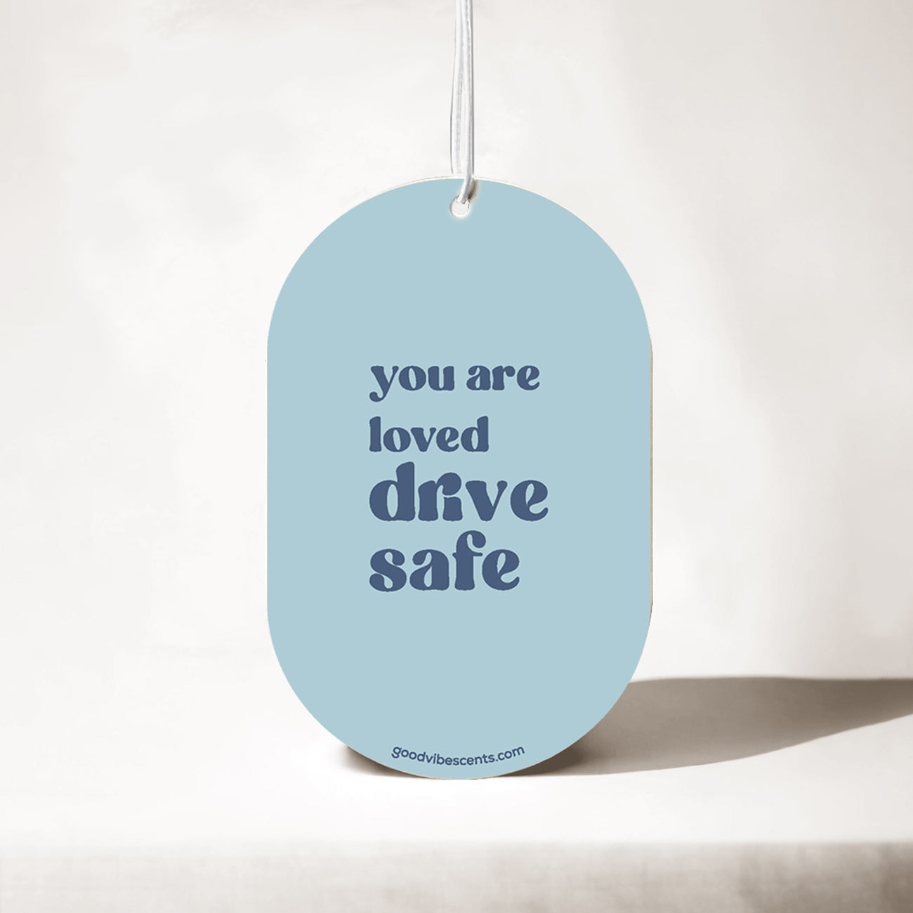 You Are Loved Drive Safe - Car Air Freshener