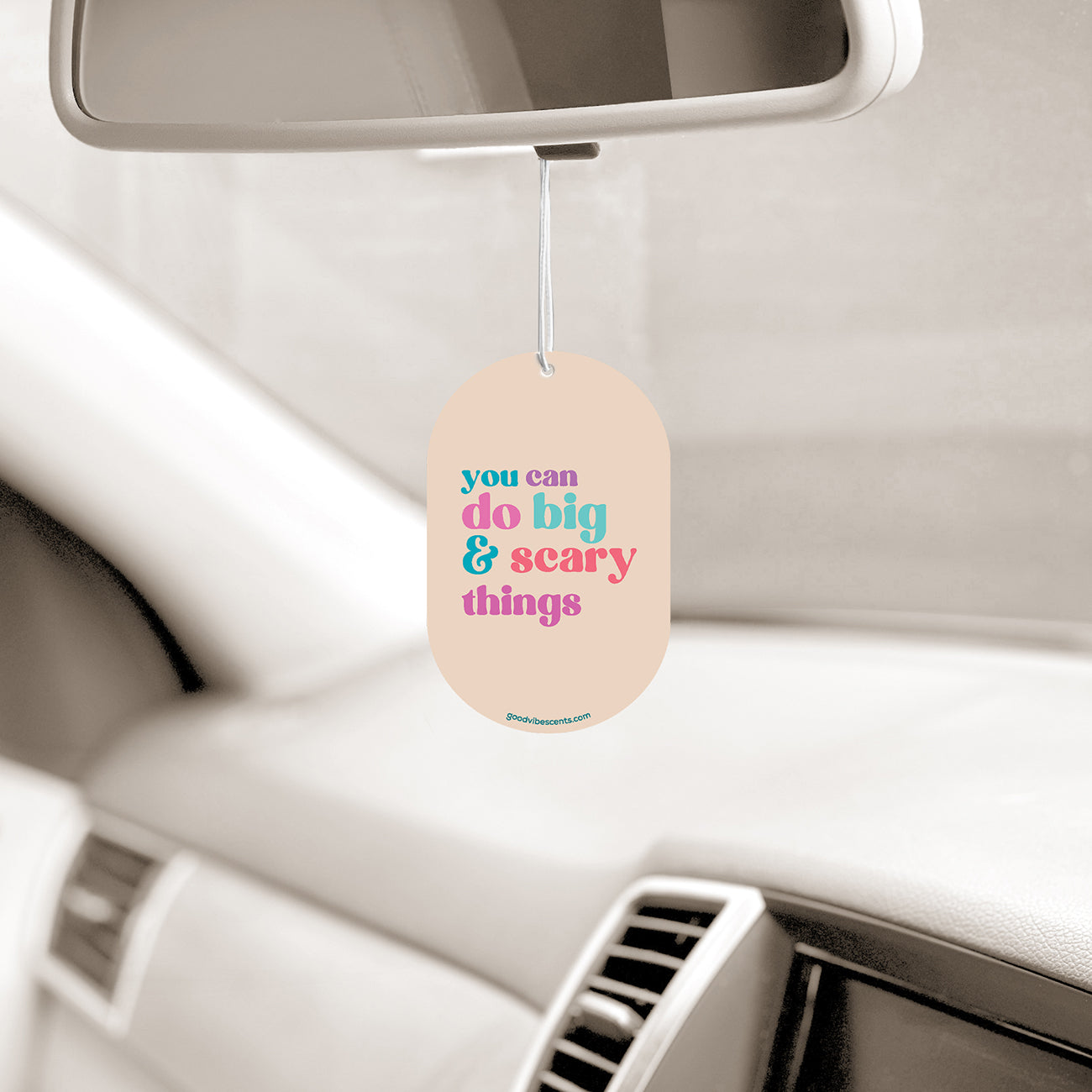You Can Do Big & Scary Things - Car Air Freshener